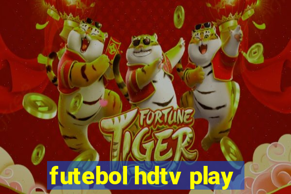 futebol hdtv play